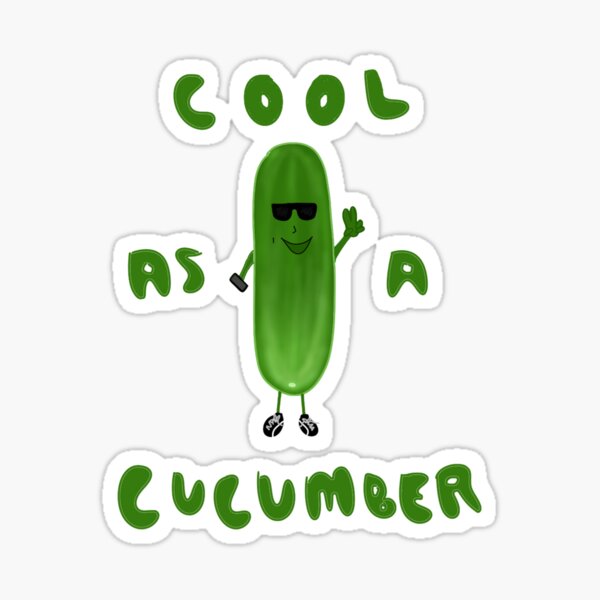 cool as a cucumber cool as a cucumber