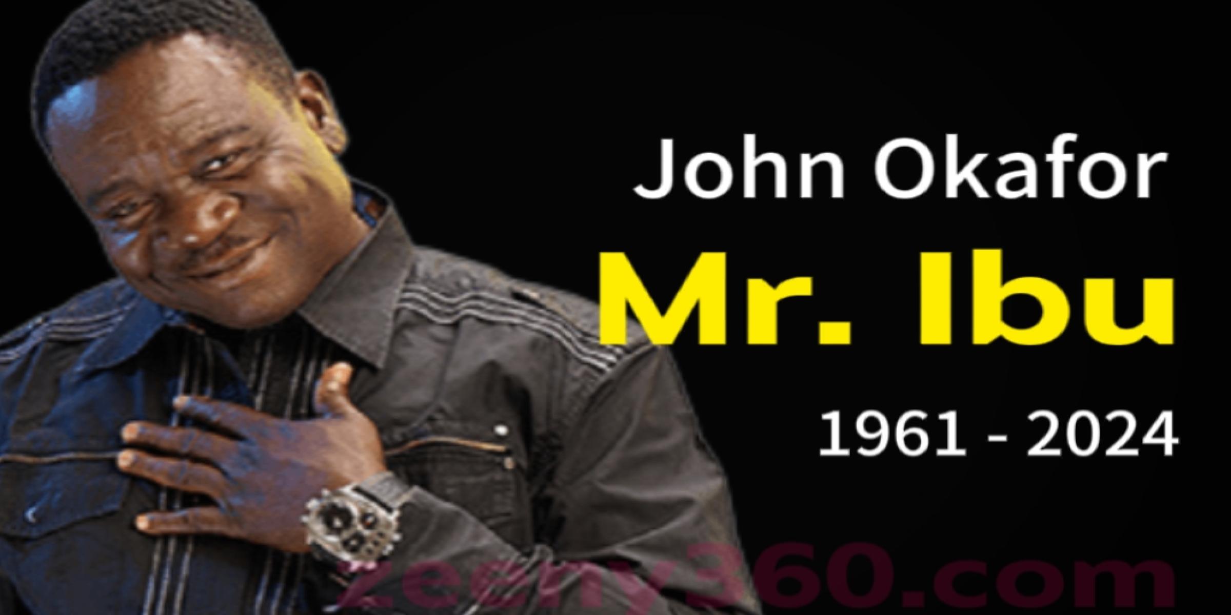 Mr. Ibu, John Okafor, Nigerian Veteran Comic Actor: 1961 - 2024